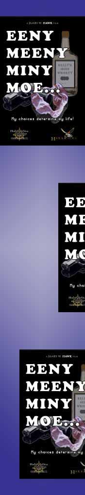 Eeny, Meeny, Miny, MOE by HawkFilme